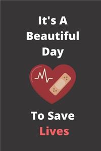 It's A Beautiful Day To Save Lives