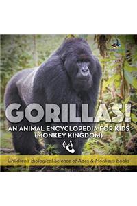 Gorillas! an Animal Encyclopedia for Kids (Monkey Kingdom) - Children's Biological Science of Apes & Monkeys Books