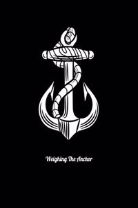 Weighing The Anchor
