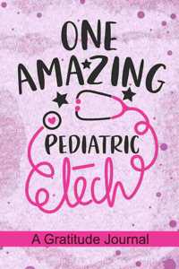 One Amazing Pediatric Tech - A Gratitude Journal