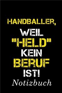 Handballer, Weil 