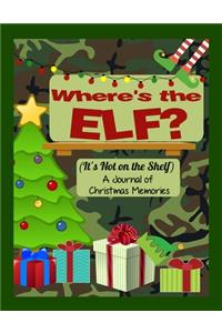 Where's the Elf? It's Not on the Shelf