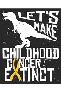 Let's Make Childhood Cancer Extinct