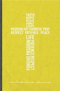 Faith Hope Believe Family Love Life Passion Live Thankful Pray Peace Respect