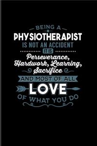 Being A Physiotherapist Is Not An Accident...