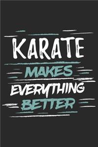 Karate Makes Everything Better