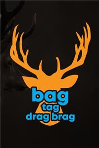 Bag Tag Drag Brag