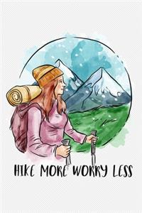 Hike more worry less