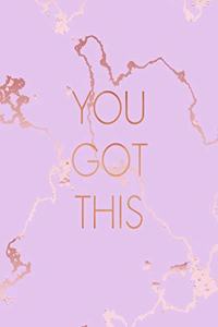 You Got This