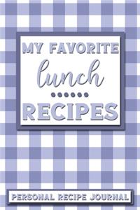 My Favorite Lunch Recipes