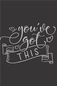 You've Got This