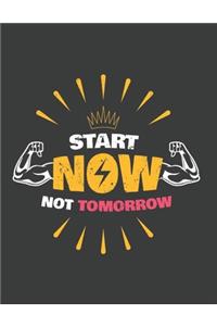 Start Now Not Tomorrow