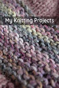 My Knitting Projects
