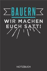Bauern - Wir machen euch satt!