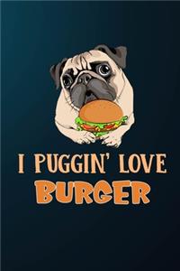 I Puggin Love Burger