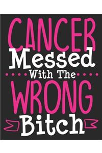 Cancer Messed With The Wrong Bitch
