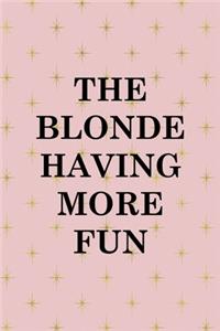 The Blonde Having More Fun