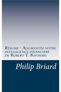 Résumé - Augmentez votre intelligence financière de Robert T. Kiyosaki