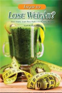 Eager to Lose Weight?