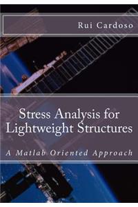 Stress Analysis for Lightweight Structures