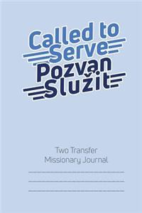 Called to Serve Two-Transfer Lds Missionary Journal