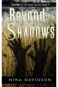 Beyond the Shadows Book 2 in the Shadows of the Heart Series