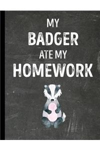 My Badger Ate My Homework