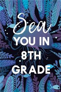 Sea You in the 8th Grade