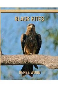 Black Kites: Beautiful Pictures & Interesting Facts Children Book About Black Kites