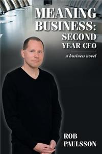 MEANING BUSINESS: SECOND YEAR CEO: A BUS