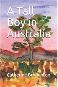 A Tall Boy in Australia