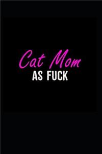 Cat Mom as Fuck