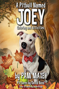 Pitbull Named Joey Coloring and Activity Book
