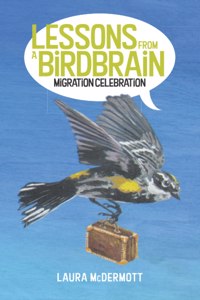 Lessons from a Birdbrain
