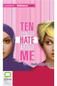 Ten Things I Hate about Me