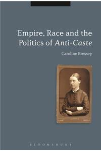 Empire, Race and the Politics of Anti-Caste