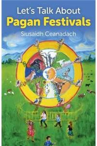 Let`s Talk About Pagan Festivals