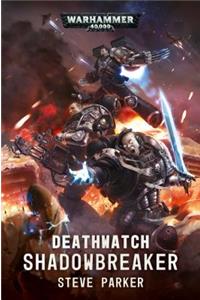 Deathwatch: Shadowbreaker