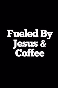 Fueled by Jesus & Coffee