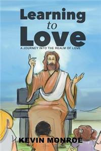 Learning to Love: A Journey into the Realm of Love