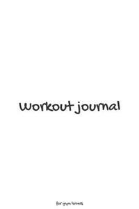 Workout Journal for Gym Lovers