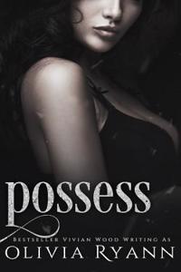 Possess: A Dark Captive Romance