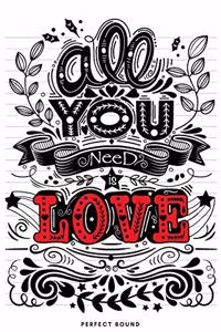 All You Need Is Love
