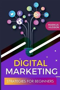 Digital Marketing Strategies for Beginners