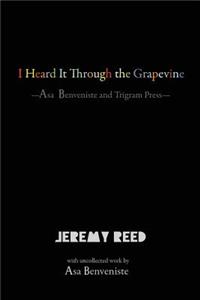 I Heard It Through the Grapevine: Asa Benveniste and Trigram Press