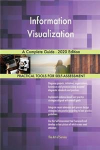 Information Visualization A Complete Guide - 2020 Edition
