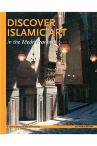 Discover Islamic Art in the Mediterranean