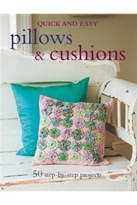 Quick and Easy Pillows & Cushions