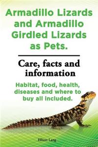 Armadillo Lizards and Armadillo Girdled Lizards as Pets. Armadillo Lizards care, habitat, food, health, diseases and where to buy all included