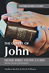 John's Gospel Faithbuilders Bible Study Guide